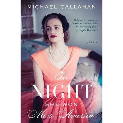 The Night She Won Miss America - by  Michael Callahan (Paperback)