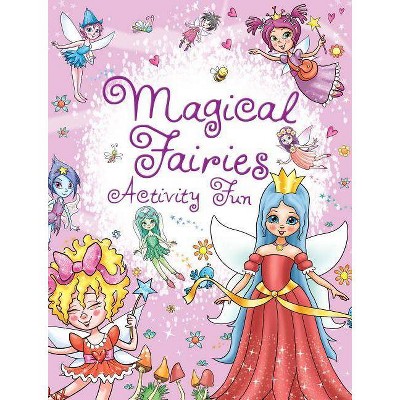 Magical Fairies Activity Fun - (Dover Children's Activity Books) by  Lisa Regan & Trudi Webb (Paperback)