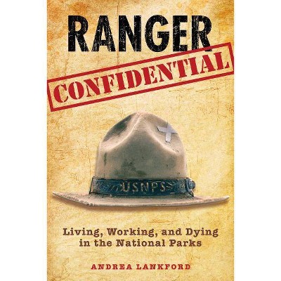 Ranger Confidential - by  Andrea Lankford (Paperback)