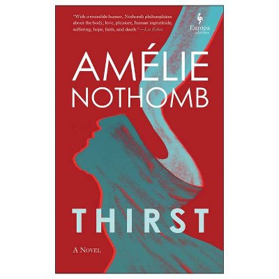 Thirst - by  Amélie Nothomb (Paperback)