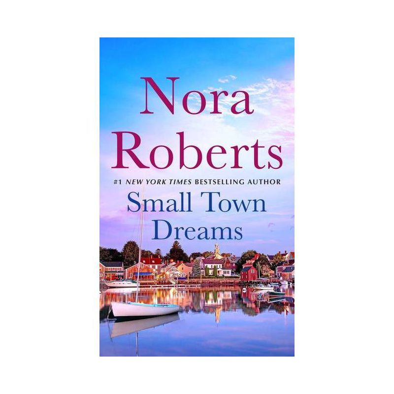 Small Town Dreams - by Nora Roberts (Paperback), 1 of 2