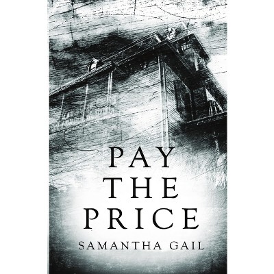 Pay the Price - Large Print by  Samantha Gail (Paperback)