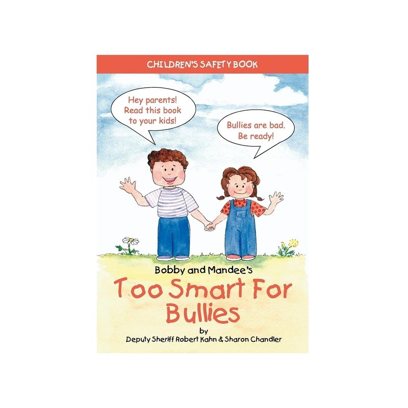 Bobby and Mandee's Too Smart for Bullies - (Children's Safety) by  Robert Kahn & Sharon Chandler (Paperback), 1 of 2