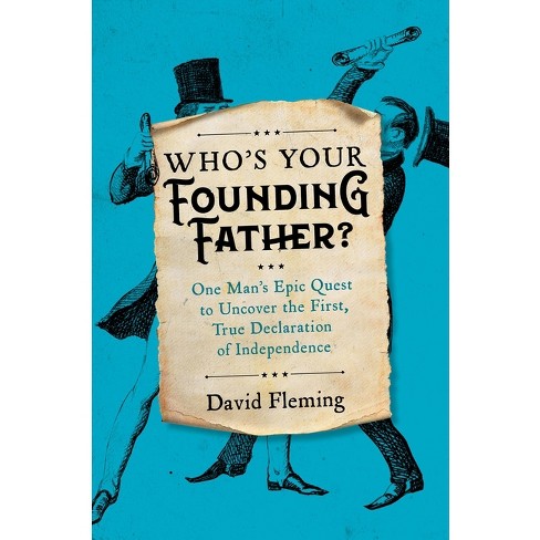 Who's Your Founding Father? - By David Fleming (hardcover) : Target