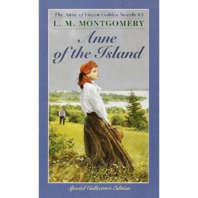 Anne of the Island - (Anne of Green Gables) by  L M Montgomery (Paperback)