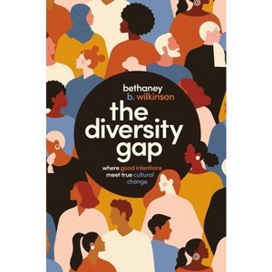 The Diversity Gap - by  Bethaney Wilkinson (Paperback) - 1 of 1