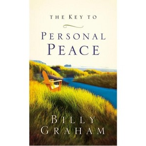 The Key to Personal Peace - by  Billy Graham (Paperback) - 1 of 1