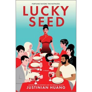 Lucky Seed - by  Justinian Huang (Hardcover) - 1 of 1