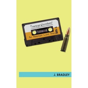 Teenage Wasteland - by  J Bradley (Paperback) - 1 of 1