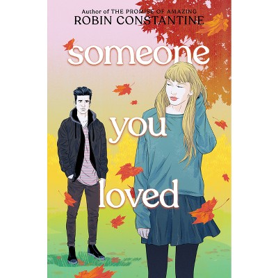 Someone You Loved - by  Robin Constantine (Hardcover)