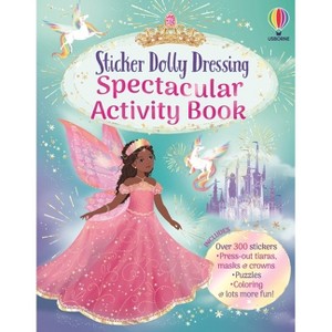 Sticker Dolly Dressing Spectacular Activity Book - by  Emily Bone (Paperback) - 1 of 1