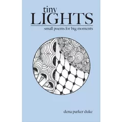 Tiny Lights - by  Dena Parker Duke (Paperback)