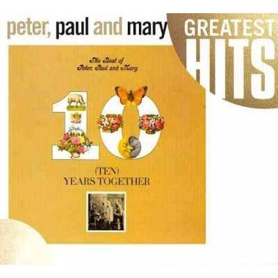 Peter, Paul and Mary - Best of Peter, Paul and Mary: Ten Years Together (CD)