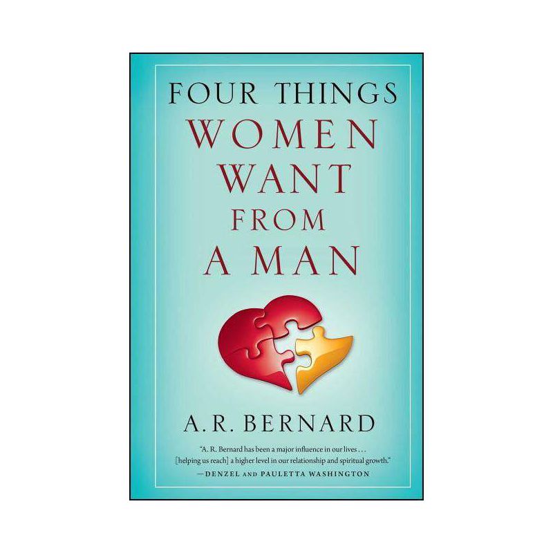 Four Things Women Want from a Man - by  A R Bernard (Paperback), 1 of 2