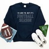 Simply Sage Market Women's Graphic Sweatshirt I'd Love To But It's Football Season - 2 of 2