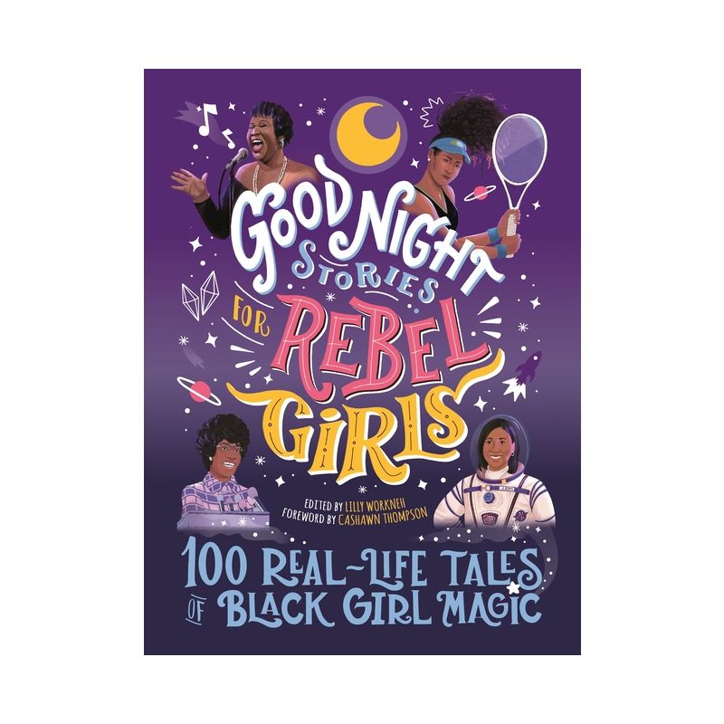 Good Night Stories for Rebel Girls: 100 Real-Life Tales of Black Girl Magic, Volume 4 - by Lilly Workneh (Hardcover), 1 of 7
