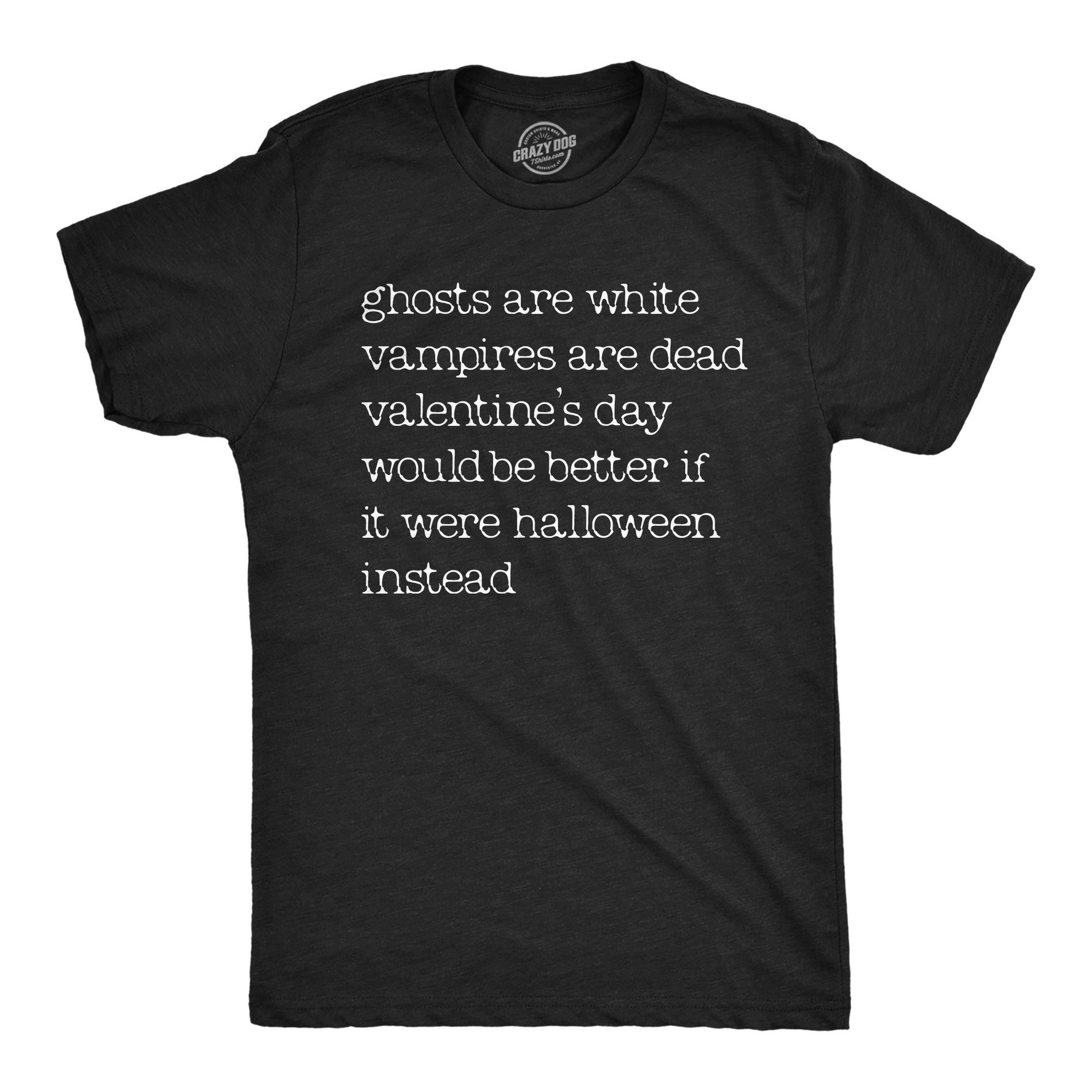 Mens Valentines Day Halloween Poem T Shirt Funny Valentine Scary Season Lovers Joke Tee for Guys - Crazy Dog Men's T Shirt for Valentines Gift