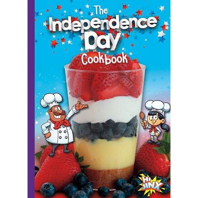 The Independence Day Cookbook - (Holiday Recipe Box) by  Mary Lou and Deanna Caswell (Paperback)