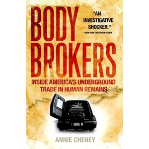 Body Brokers - by  Annie Cheney (Paperback) - 1 of 1