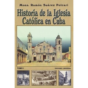 Historia de la Iglesia Católica de Cuba I - Large Print by  Ramón Suárez Polcari (Paperback) - 1 of 1