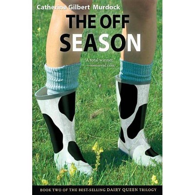 The Off Season - by  Catherine Gilbert Murdock (Paperback)