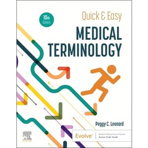 Quick & Easy Medical Terminology - 10th Edition by  Peggy C Leonard (Paperback) - 1 of 1