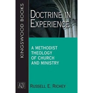 Doctrine in Experience - by  Russell E Richey (Paperback) - 1 of 1