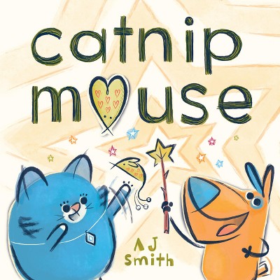 Catnip Mouse - by  A J Smith (Hardcover)