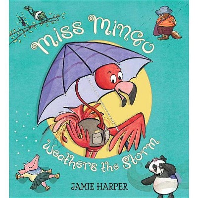 Miss Mingo Weathers the Storm - by  Jamie Harper (Paperback)