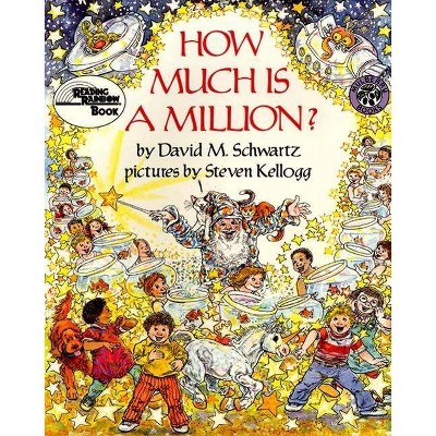 How Much Is a Million? - (Reading Rainbow Books) 20th Edition by  David M Schwartz (Paperback)
