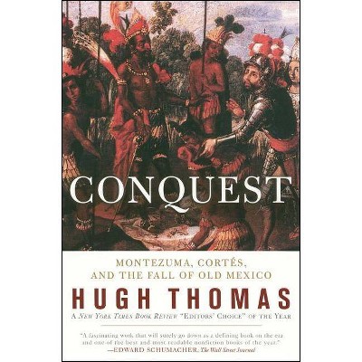 Conquest - by  Hugh Thomas (Paperback)