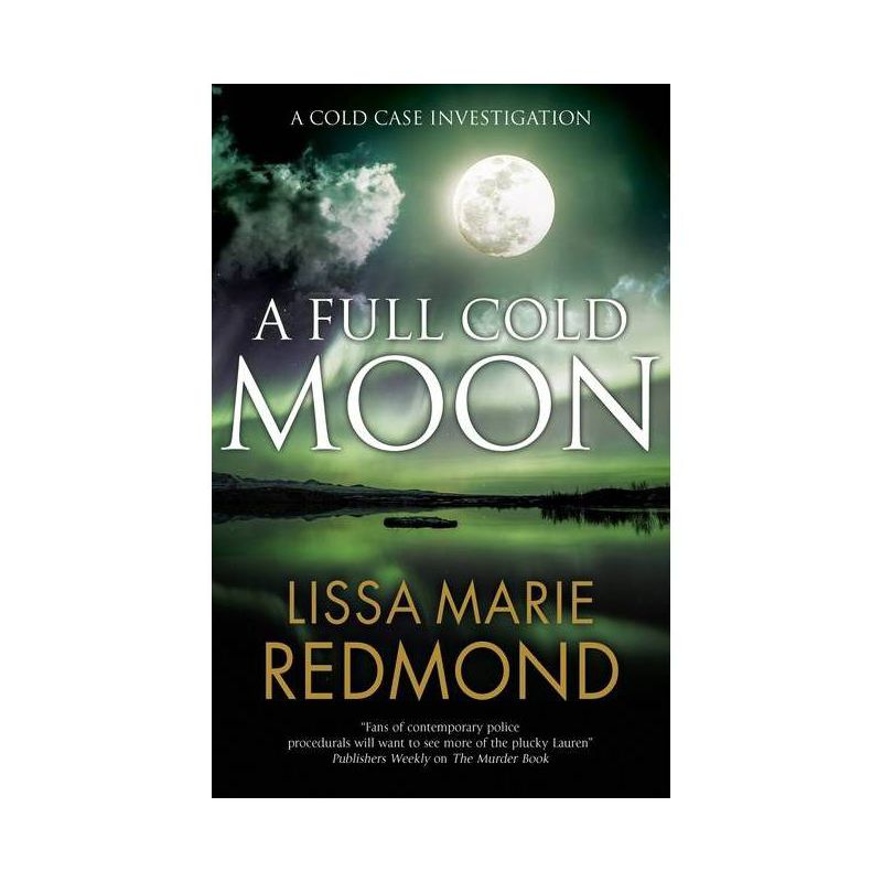 A Full Cold Moon - (Cold Case Investigation) by Lissa Marie Redmond, 1 of 2