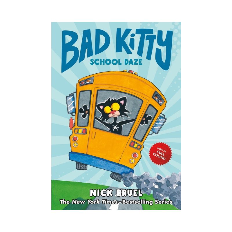 Bad Kitty School Daze (Full-Color Edition) - by  Nick Bruel (Hardcover), 1 of 2