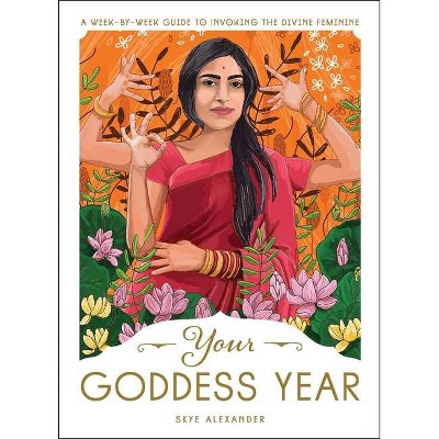 Your Goddess Year - by  Skye Alexander (Paperback)