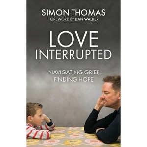 Love, Interrupted - by  Simon Thomas (Paperback) - 1 of 1
