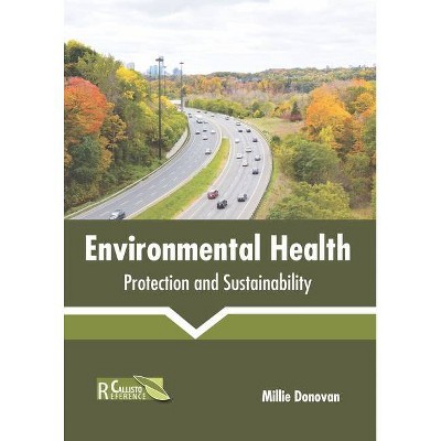 Environmental Health: Protection and Sustainability - by  Millie Donovan (Hardcover)