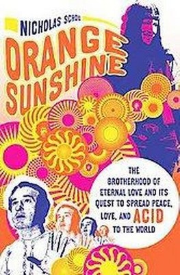 Orange Sunshine - by  Nicholas Schou (Paperback)