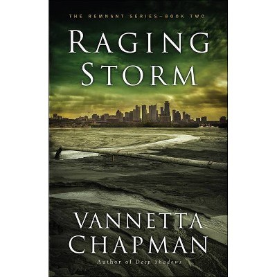 Raging Storm, 2 - (Remnant) by  Vannetta Chapman (Paperback)