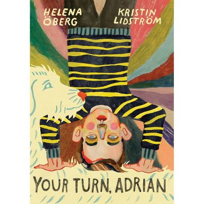 Your Turn, Adrian - by  Helena Öberg (Hardcover)