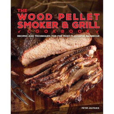 The wood pellet shop smoker and grill cookbook