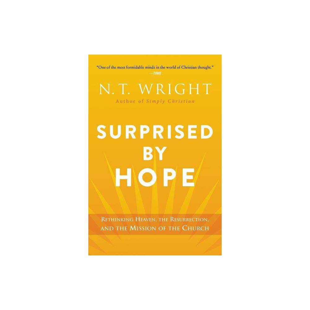 ISBN 9780062089977 product image for Surprised by Hope - by N T Wright (Paperback) | upcitemdb.com