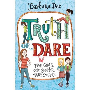 Truth or Dare - by  Barbara Dee (Hardcover) - 1 of 1
