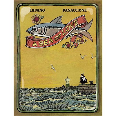 A Sea of Love - by  Wilfrid Lupano (Hardcover)