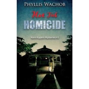 Hot Tub Homicide - by  Phyllis Wachob (Paperback) - 1 of 1