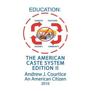 Education - by  An American Citizen J Andrew Courtice (Paperback) - 1 of 1