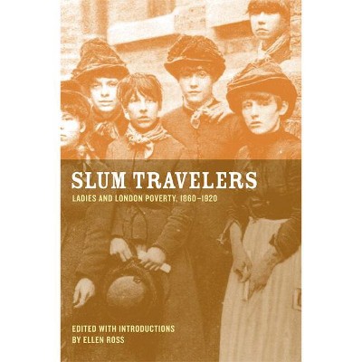Slum Travelers - Annotated by  Ellen Ross (Paperback)