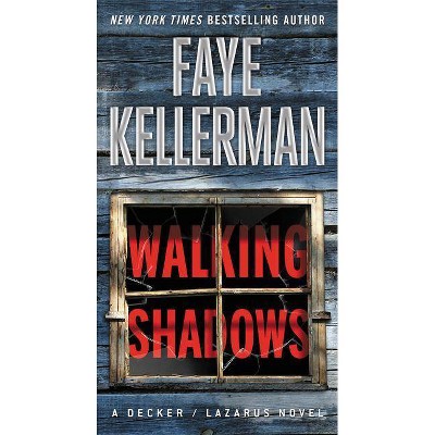 Walking Shadows - (Decker/Lazarus Novels) by  Faye Kellerman (Paperback)