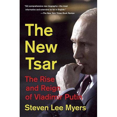 The New Tsar - by  Steven Lee Myers (Paperback)