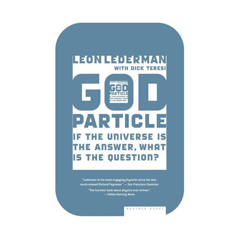 The God Particle - by  Leon Lederman & Dick Teresi (Paperback), 1 of 2