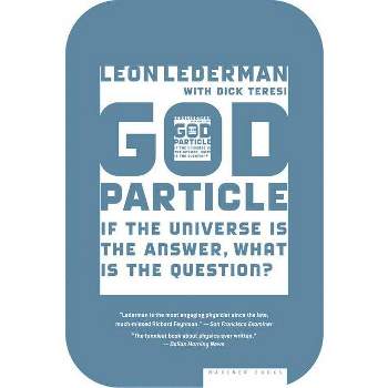 The God Particle - by  Leon Lederman & Dick Teresi (Paperback)